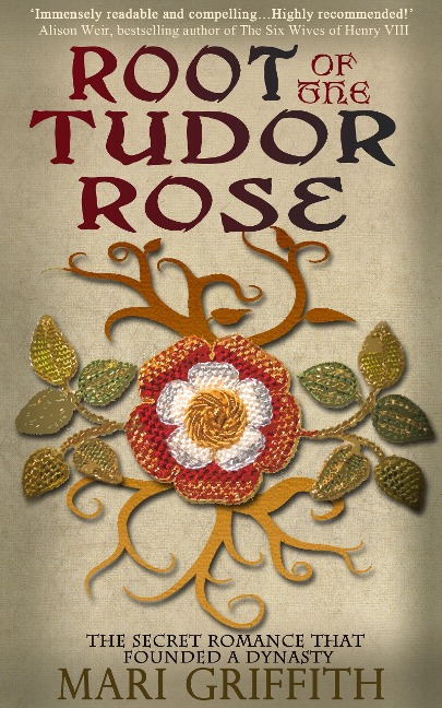 Root of the Tudor Rose - Mari Griffith