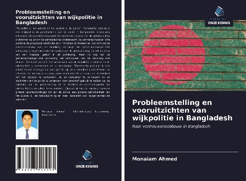 Probleemstelling en vooruitzichten van wijkpolitie in Bangladesh - Monaiam Ahmed