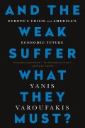 Cover-Bild zum Titel 'And the Weak Suffer What They Must?' von 'Yanis Varoufakis'