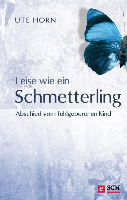 Leise wie ein Schmetterling - Ute Horn