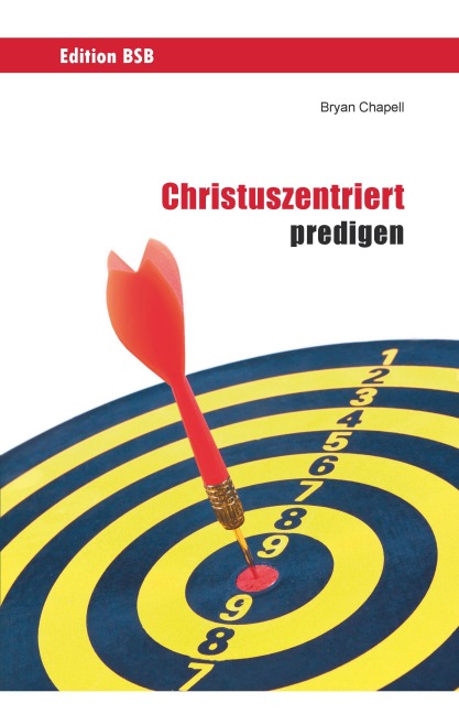 Christuszentriert predigen - Bryan Chapell