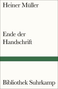 Cover-Bild zum Titel 'Ende der Handschrift' von 'Heiner Müller'