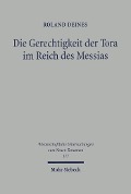 Cover-Bild zum Titel 'Die Gerechtigkeit der Tora im Reich des Messias' von 'Roland Deines'