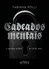 Cover-Bild zum Titel 'Cadeados Mentais: A Prisão Nossa de Cada Dia' von 'Fabiana Polli'