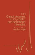 Cover-Bild zum Titel 'The Catecholamines in Psychiatric and Neurologic Disorders' von ''
