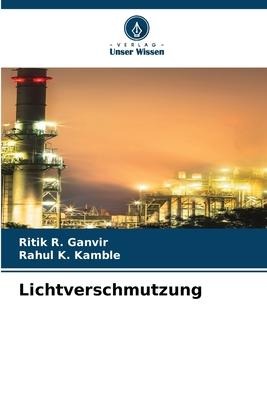 Lichtverschmutzung - Ritik R. Ganvir, Rahul K. Kamble