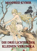Cover-Bild zum Titel 'Die drei Lichter der kleinen Veronika' von 'Manfred Kyber'