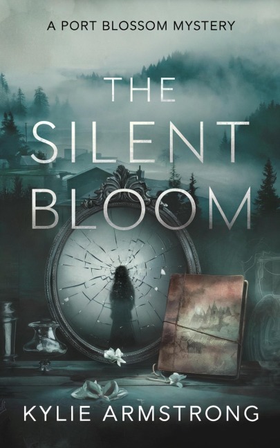 The Silent Bloom - Kylie Armstrong