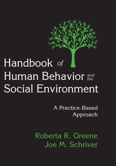 Handbook of Human Behavior and the Social Environment - Roberta R. Greene, Joe Schriver