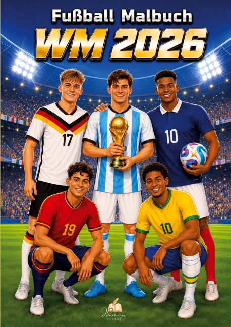 WM 2026 Fußball Malbuch für Kinder ab 6 Jahren mit 70 authentischen Spielerzeichnungen - Josef Mickey Müller