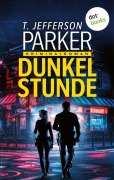Cover-Bild zum Titel 'Dunkelstunde' von 'T. Jefferson Parker'