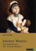 Cover-Bild zum Titel 'Julchen Blasius - Die Räuberbraut des Schinderhannes' von 'Ernst Probst'
