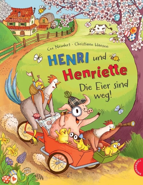 Henri und Henriette 4: Die Eier sind weg! - Cee Neudert