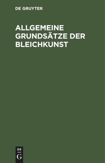 Allgemeine Grundsätze der Bleichkunst - 