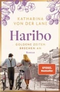 Cover-Bild zum Titel 'Haribo - Goldene Zeiten brechen an' von 'Katharina von der Lane'