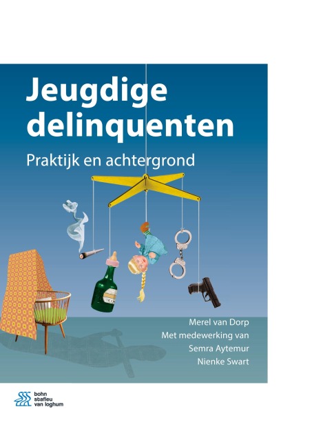 Jeugdige delinquenten - Merel van Dorp, Nienke Swart, Semra Aytemur