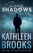 Cover-Bild zum Titel 'Saving Shadows (Shadows Landing, #1)' von 'Kathleen Brooks'