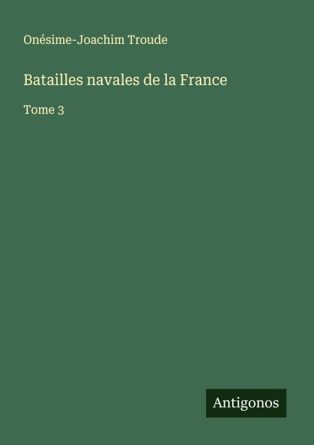 Batailles navales de la France - Onésime-Joachim Troude