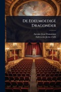 Cover-Bild zum Titel 'De Edelmoedige Dragonder' von 'Antoine Jean Dumaniant'