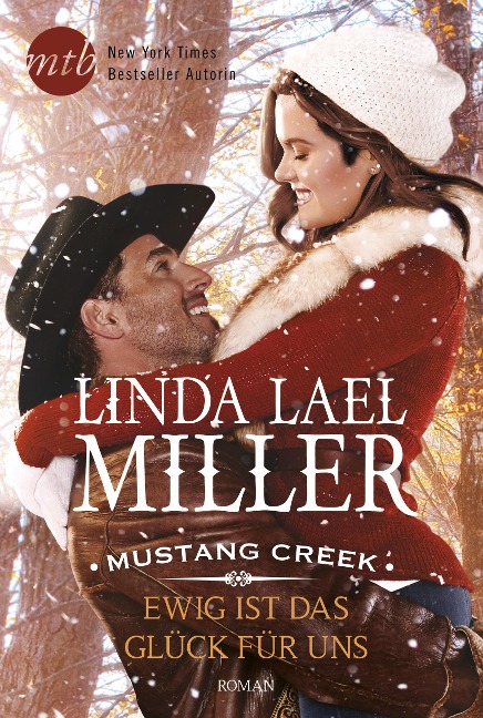 Mustang Creek - Ewig ist das Glück für uns - Linda Lael Miller