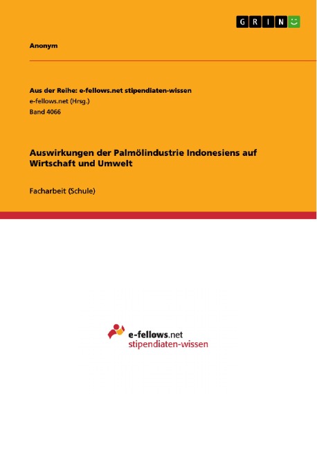 Auswirkungen der Palmölindustrie Indonesiens auf Wirtschaft und Umwelt - 