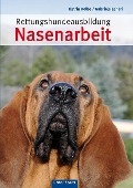Cover-Bild zum Titel 'Rettungshundeausbildung Nasenarbeit' von 'Katrin Kolbe, Gabriele Lehari'