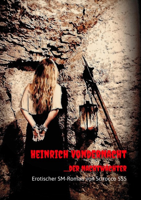 Heinrich VonderNacht....der Nachtwächter - Scirocco555