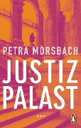 Cover-Bild zum Titel 'Justizpalast' von 'Petra Morsbach'