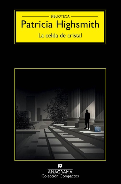 La Celda de Cristal - Patricia Highsmith