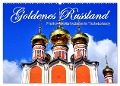 Goldenes Russland - Prachtvolle Kathedralen in Tscheboksary (Wandkalender 2025 DIN A2 quer), CALVENDO Monatskalender - Henning von Löwis of Menar