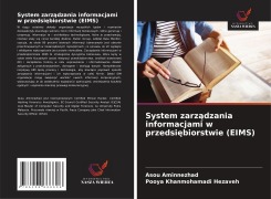 Cover-Bild zum Titel 'System zarz¿dzania informacjami w przedsi¿biorstwie (EIMS)' von 'Asou Aminnezhad, Pooya Khanmohamadi Hezaveh'