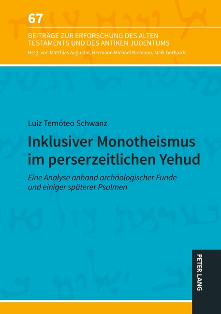 Inklusiver Monotheismus im perserzeitlichen Yehud - Luiz Temóteo Schwanz