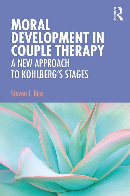 Moral Development in Couple Therapy - Steven I. Ries