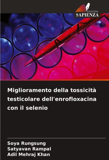 Miglioramento della tossicità testicolare dell'enrofloxacina con il selenio - Soya Rungsung, Satyavan Rampal, Adil Mehraj Khan