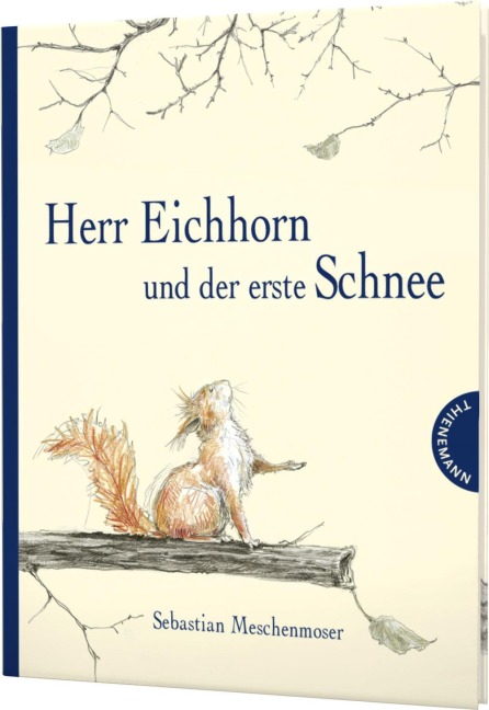 Herr Eichhorn und der erste Schnee - Sebastian Meschenmoser