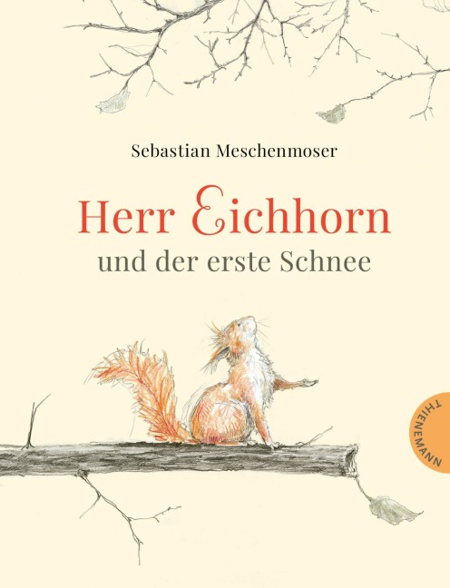 Herr Eichhorn und der erste Schnee - Sebastian Meschenmoser