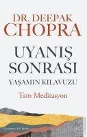 Uyanis Sonrasi Yasamin Kilavuzu - Deepak Chopra