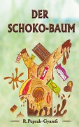 Cover-Bild zum Titel 'DER SCHOKO-BAUM' von 'Robert Peprah-Gyamfi'