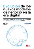 Evolución de los nuevos modelos de negocio en la era digital - Javier Celaya, María Jesús Rojas, Elisa Yuste, Maribel Riaza, José Antonio Vázquez