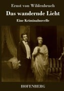 Cover-Bild zum Titel 'Das wandernde Licht' von 'Ernst Von Wildenbruch'