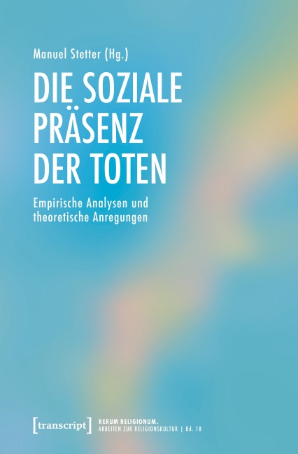 Die soziale Präsenz der Toten - 