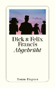 Cover-Bild zum Titel 'Abgebrüht' von 'Dick Francis, Felix Francis'