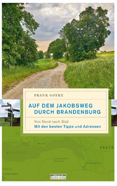 Auf dem Jakobsweg durch Brandenburg - Frank Goyke