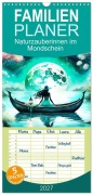Cover-Bild zum Titel 'Familienplaner 2027 - Naturzauberinnen im Mondschein mit 5 Spalten (Wandkalender, 21 x 45 cm) CALVENDO' von 'Dusanka Djeric'