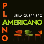 Cover-Bild zum Titel 'Plano americano' von 'Leila Guerriero'