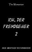 Cover-Bild zum Titel 'Ich, der Fremdgeher 2' von 'The Womanizer'