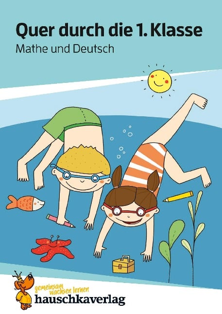 Quer durch die 1. Klasse, Mathe und Deutsch - Übungsblock - Andrea Guckel