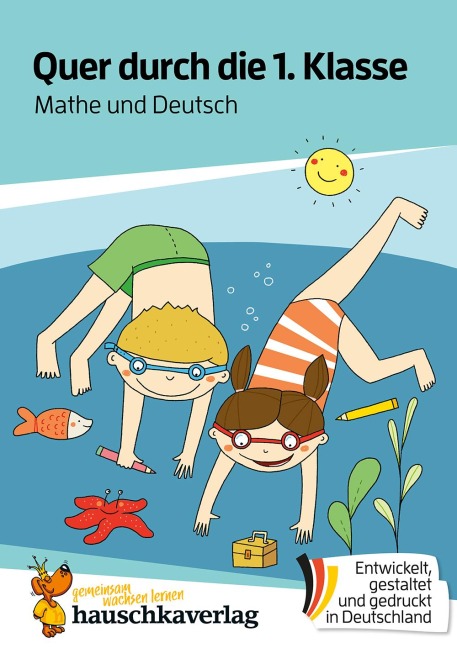 Quer durch die 1. Klasse, Mathe und Deutsch - Übungsblock - Andrea Guckel