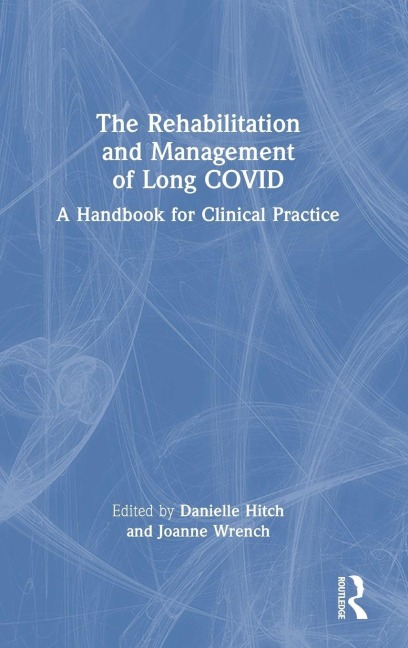 The Rehabilitation and Management of Long COVID - 