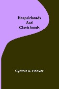 Harpsichords and Clavichords - Cynthia A. Hoover